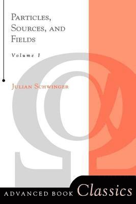 Particles, Sources, And Fields, Volume 1 1