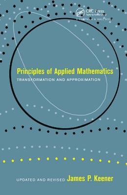 James Keener, James P. Keener, James P Keener - Principles Of Applied Mathematics, Inbunden