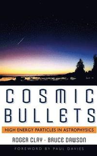 bokomslag Cosmic Bullets