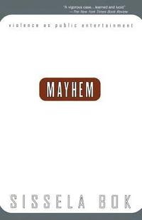bokomslag Mayhem: Violence as Public Entertainment