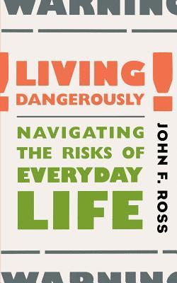 John Ross - Living Dangerously, Häftad