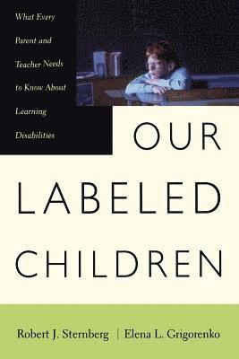 Elena Grigorenko, Robert Sternberg - Our Labeled Children, Häftad