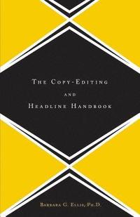 bokomslag The Copy Editing And Headline Handbook