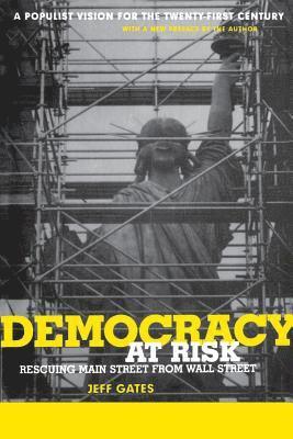Jeff Gates - Democracy At Risk, Häftad