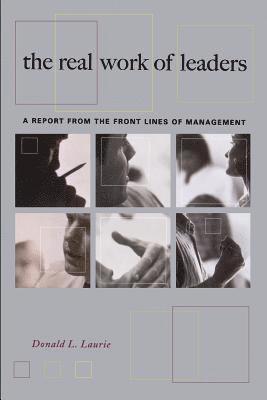 bokomslag Real Work Of Leaders