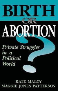 bokomslag Birth Or Abortion