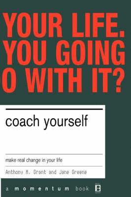 bokomslag Coach Yourself: Make Real Changes in Your Life
