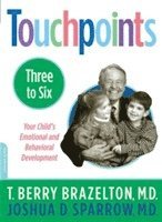 Joshua Sparrow, T. Berry Brazelton - Touchpoints-Three to Six, Häftad