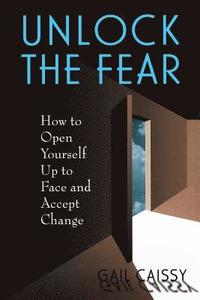 bokomslag Unlock The Fear