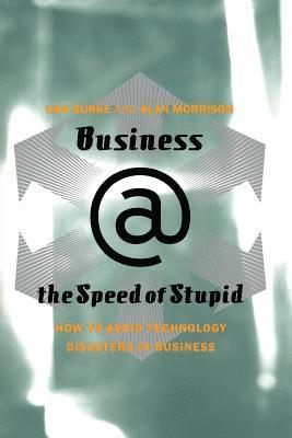 Business @ The Speed Of Stupid 1