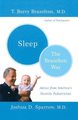 Joshua Sparrow, T. Berry Brazelton - Sleep-The Brazelton Way, Häftad