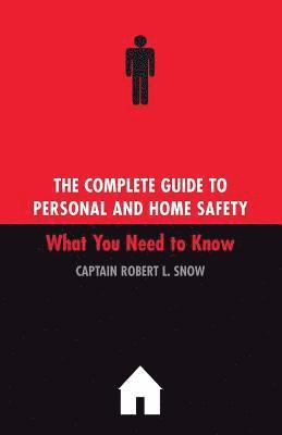 The Complete Guide To Personal And Home Safety 1