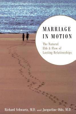 Jacqueline Olds, Richard Schwartz - Marriage In Motion, Häftad