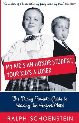 My Kid's An Honor Student, Your Kid's A Loser 1