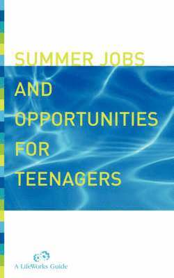 bokomslag Summer Jobs And Opportunities For Teenagers