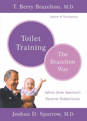 Joshua Sparrow, T. Berry Brazelton - Toilet Training-The Brazelton Way, Häftad