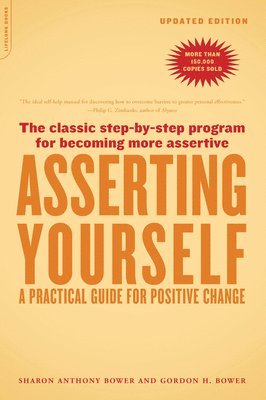 Gordon H. Bower, Sharon Anthony Bower, Sharon Anthony Bower, Gordon H Bower - Asserting Yourself-Updated Edition, Häftad