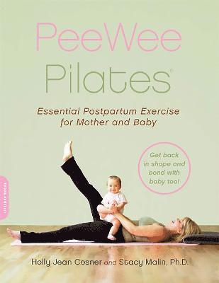 Holly Cosner, Stacy Malin, Holly Jean Cosner - PeeWee Pilates, Häftad