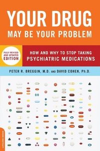 bokomslag Your Drug May Be Your Problem, Revised Edition