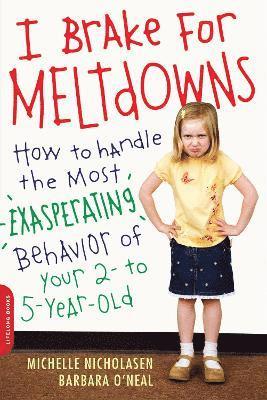 Barbara O'Neal, Michelle Nicholasen - I Brake for Meltdowns, Häftad