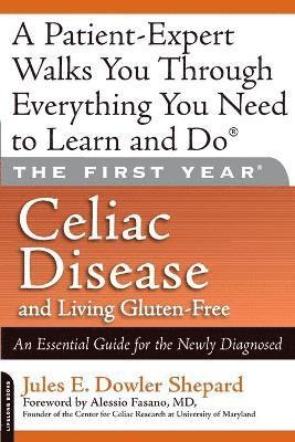 bokomslag The First Year: Celiac Disease and Living Gluten-Free