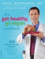 Neal Barnard, Robyn Webb - Barnard, N: Get Healthy, Go Vegan Cookbook, Häftad