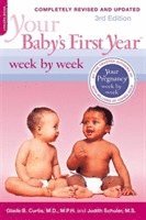 Glade Curtis, Judith Schuler, Glade B. Curtis, Glade B Curtis - Your Baby's First Year Week by Week, 3rd Edition, Häftad