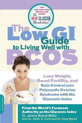 Nadir Farid, Kate Marsh, Jennie Brand-Miller, Professor Jennie Brand-Miller - Low GI Guide to Living Well with PCOS, Häftad