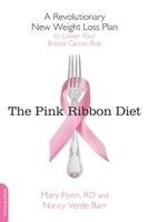 Mary Flynn, Nancy Verde Barr - Pink Ribbon Diet: A Revolutionary New Weight Loss Plan to Lower Your Breast Cancer Risk, Häftad