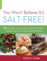 bokomslag You Won't Believe It's Salt-Free
