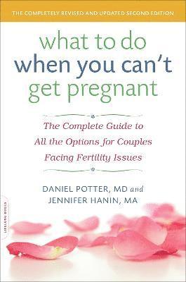 Daniel Potter, Jennifer Hanin - What to Do When You Can't Get Pregnant, Häftad