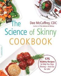 bokomslag The Science of Skinny Cookbook