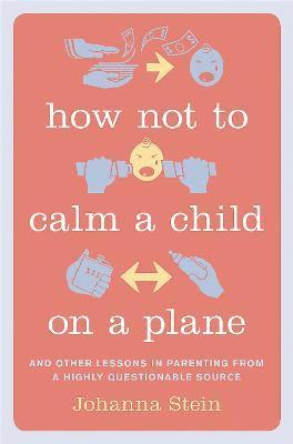 How Not to Calm a Child on a Plane 1