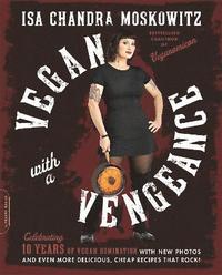 bokomslag Vegan with a Vengeance, 10th Anniversary Edition