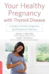 bokomslag Your Healthy Pregnancy with Thyroid Disease