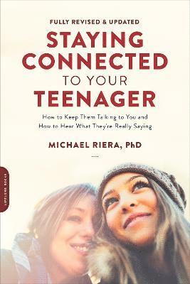 Staying Connected to Your Teenager (Revised Edition) 1