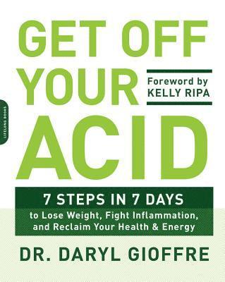 Dr. Daryl Gioffre, Daryl Gioffre - Get Off Your Acid, Häftad
