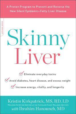 bokomslag Skinny Liver: A Proven Program to Prevent and Reverse the New Silent Epidemic--Fatty Liver Disease