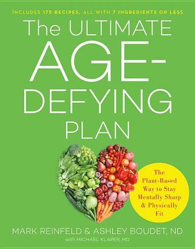 Ashley Boudet ND, Mark Reinfeld - The Ultimate Age-Defying Plan, Häftad