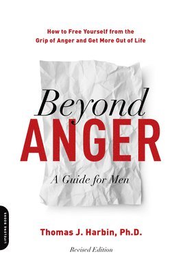 bokomslag Beyond Anger: A Guide for Men (Revised)