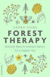 bokomslag Forest Therapy : Seasonal Ways to Embrace Nature for a Happier You