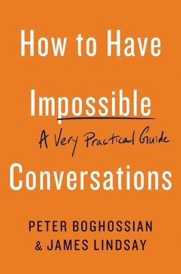 bokomslag How to Have Impossible Conversations