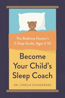 Become Your Child's Sleep Coach 1