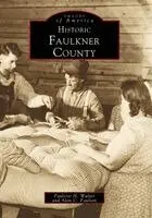 Paulette H. Walter, Alan C. Paulson - Historic Faulkner County, Häftad. Tillgänglighet: Lägg i varukorg