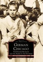 Raymond Lohne - German Chicago: The Danube Swabians and the American Aid Societies, Häftad