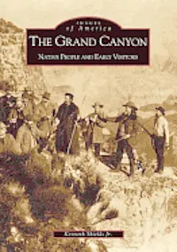 Jr. Shields, Kenneth D., Linda L. Stampoulos - The Grand Canyon: Native People and Early Visitors, Häftad. Tillgänglighet: Lägg i varukorg