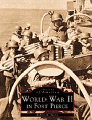 Robert A. Taylor - World War II in Fort Pierce, Häftad