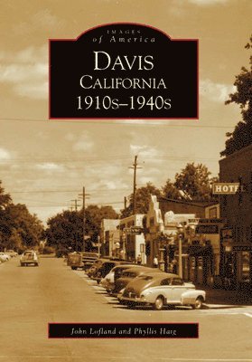 John Lofland, Phyllis Haig - Davis California 1910s-1940s, Häftad