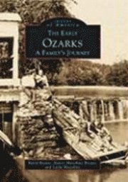 bokomslag The Early Ozarks: A Family's Journey