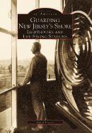 David Veasey - Guarding New Jersey's Shore: Lighthouses and Life-Saving Stations, Häftad. Tillgänglighet: Lägg i varukorg
